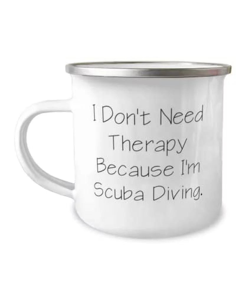 diving Diving Need 12oz Don't gear, Scuba Gifts Camper Epic diving Scuba Scuba Women, I'm Men Because diving Scuba I Mug, Gifts, Scuba wetsuit, Therapy Beautiful equipment, Birthday for Diving, Scuba