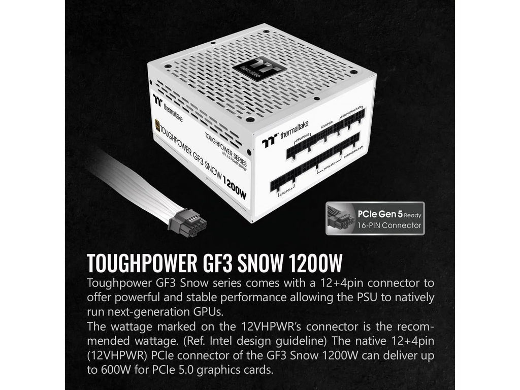 10 Snow Ready SLI/Crossfire 3.0 Included, PS-TPD-1200FNFAGU-N, PCIe Thermaltake Connector Gen.5 Standard 12VHPWR Edition Toughpower Year Modular Warranty Gold Supply, Power 600W 80+ 1200W ATX Full GF3