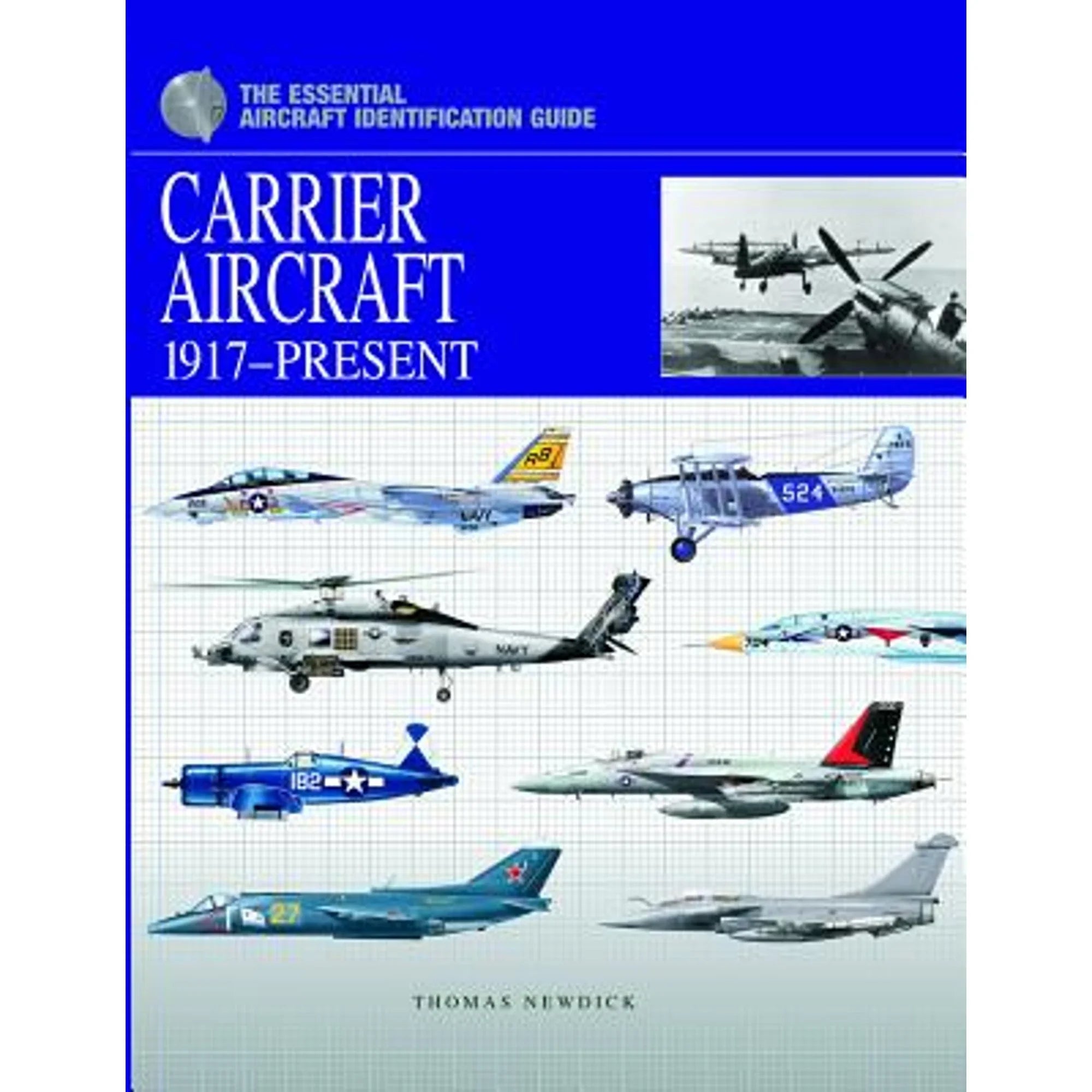 (Hardcover by 1917-Present: Identification Aircraft Essential The Aircraft 9781907446979) Guide Carrier Thomas Pre-Owned Newdick