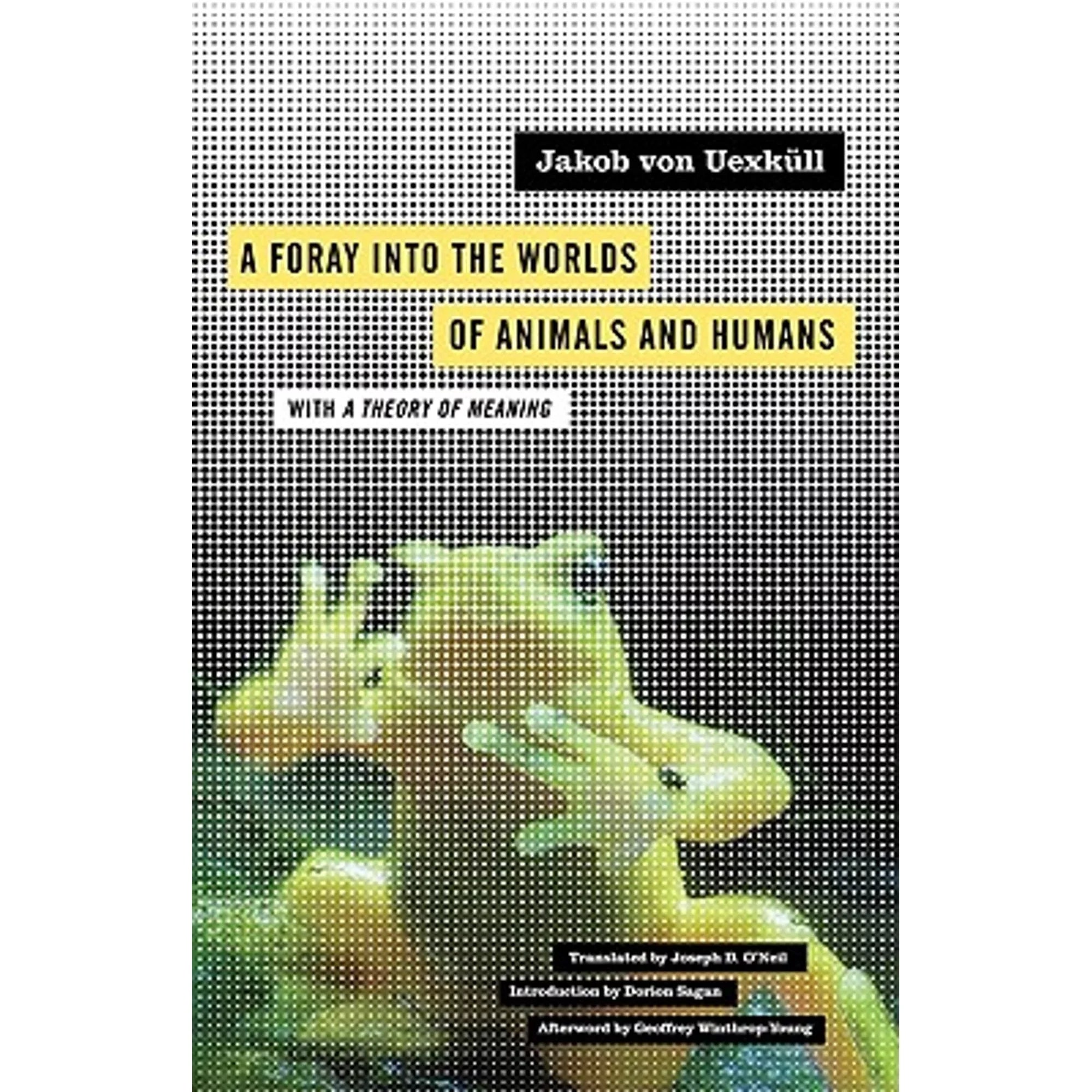 Theory With Into Joseph Worlds Von Uexküll, Volume D 9780816659005) O'Neil 12 Foray A of of (Paperback a Meaning Animals by and the Humans: Jakob Pre-Owned